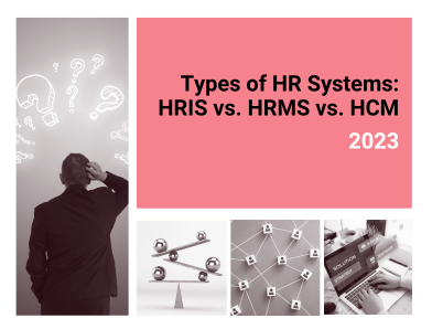 Guide on HR Systems HRIS vs. HRMS vs. HCM
